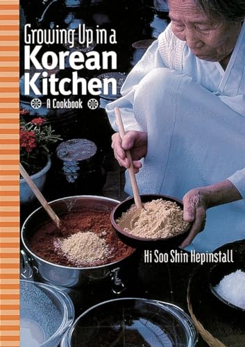 Growing up in a Korean Kitchen: A Cookbook - Click to Buy