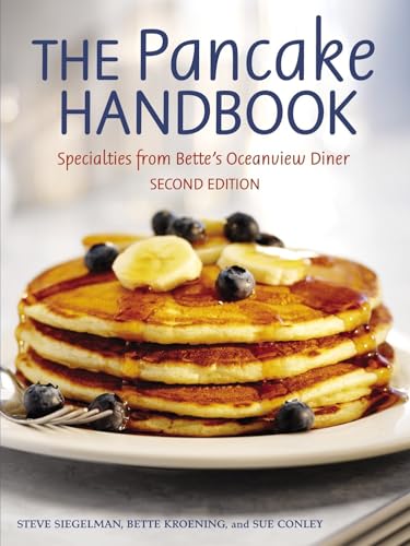 The Pancake Handbook: Specialties from Bette's Oceanview Diner [A Cookbook] - Click to Buy