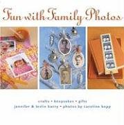 Fun with Family Photos: Crafts, Keepsakes, Gifts - Click to Buy