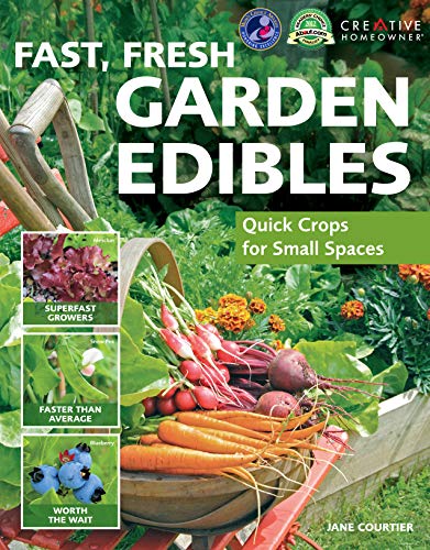 Fast, Fresh Garden Edibles: Quick Crops for Small Spaces - Click to Buy