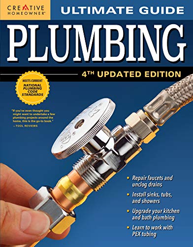 Ultimate Guide: Plumbing, 4th Updated Edition (Creative Homeowner) 800+ Photos; Step-by-Step Projects and Comprehensive How-To Information on Up-to-Date Products & Code-Compliant Techniques for DIY - Click to Buy