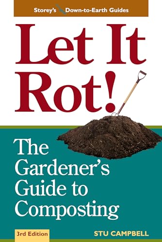 Let It Rot!: The Gardener's Guide to Composting (Third Edition) (Storey's Down-To-Earth Guides) - Click to Buy