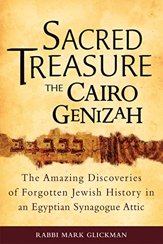 Sacred Treasure - The Cairo Genizah: The Amazing Discoveries of Forgotten Jewish History in an Egyptian Synagogue Attic
