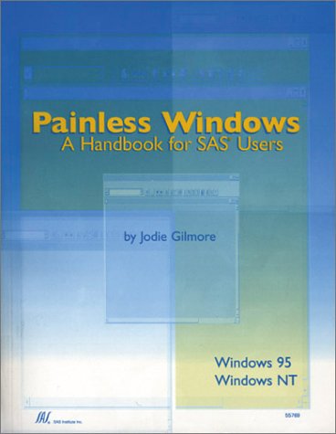 Painless Windows : A Handbook for SAS Users - Click to Buy