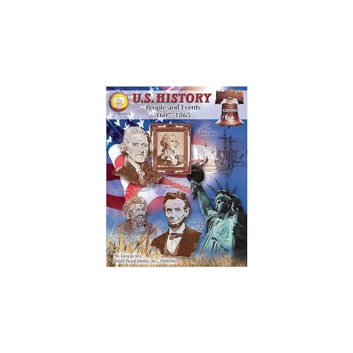Mark Twain American History Workbook, Grades 6-12, US History of People and Events from 1607-1865, Declaration of Independence, Constitution of the ... Curriculum (American History Series)