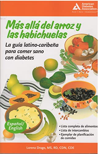 Beyond Rice and Beans / Mas alla del arroz y las habichuelas: The Caribbean Latino Guide to Eating Healthy with Diabetes (English and Spanish Edition)