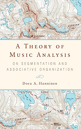 A Theory of Music Analysis: On Segmentation and Associative Organization (Eastman Studies in Music) (Volume 92) - Click to Buy