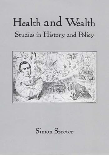 Health and Wealth: Studies in History and Policy - Click to Buy