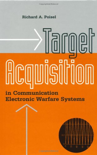 Target Acquisition in Communication Electronic Warfare Systems (Artech House Information Warfare Library) - Click to Buy