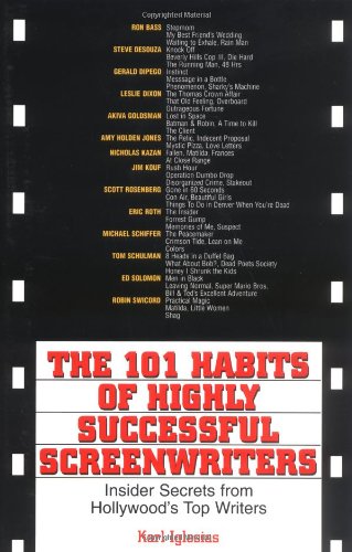 The 101 Habits Of Highly Successful Screenwriters: Insider's Secrets from Hollywood's Top Writers - Click to Buy