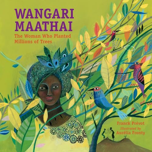 Wangari Maathai: The Woman Who Planted Millions of Trees - Click to Buy