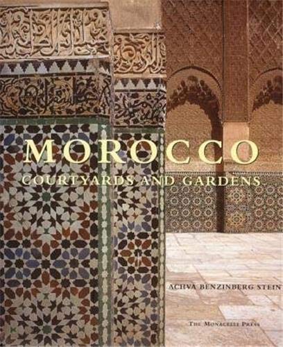 Morocco: Courtyards and Gardens - Click to Buy