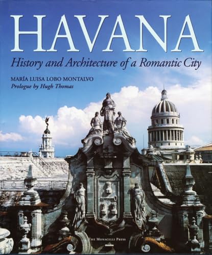 Havana: History and Architecture of a Romantic City - Click to Buy
