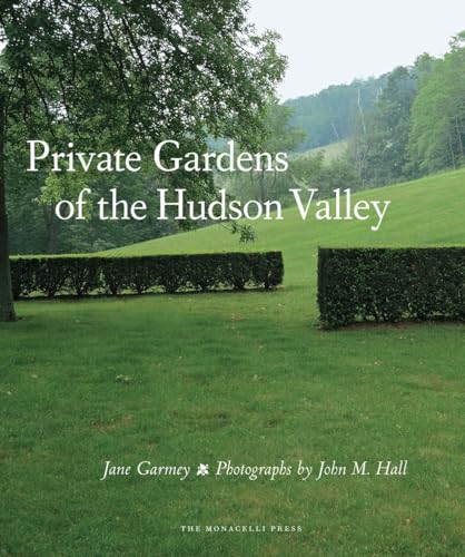 Private Gardens of the Hudson Valley - Click to Buy