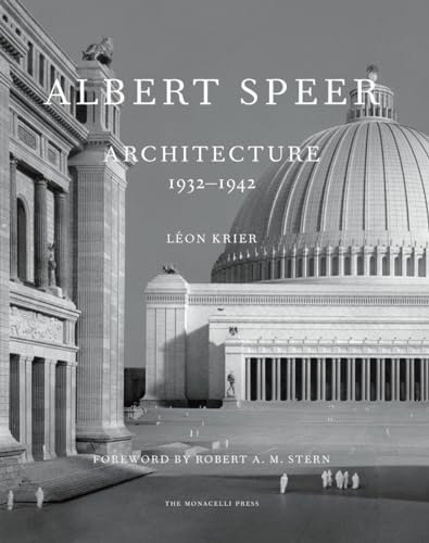 Albert Speer: Architecture 1932-1942 - Click to Buy