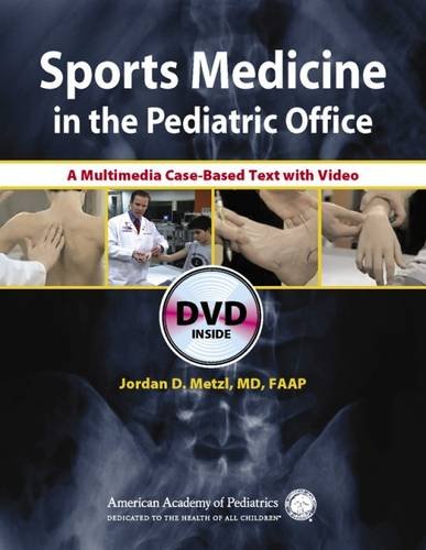 Sports Medicine in the Pediatric Office: A Multimedia Case-Based Text With Video - Click to Buy