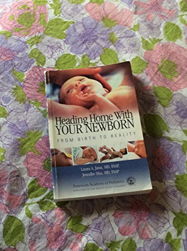 Heading Home With Your Newborn: From Birth to Reality - Click to Buy