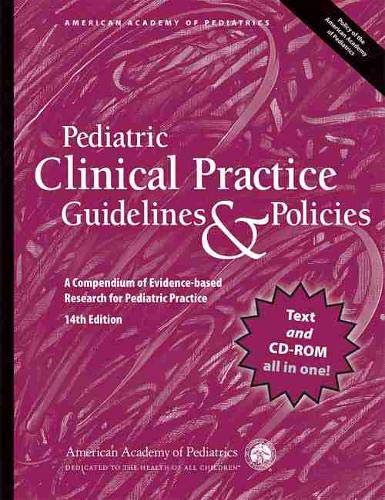 Pediatric Clinical Practice Guidelines & Policies, 14th Edition: A Compendium of Evidence-based Research for Pediatric Practice - Click to Buy