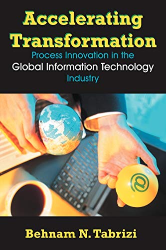 Accelerating Transformation: Process Innovation in the Global Information Technology Industry - Click to Buy