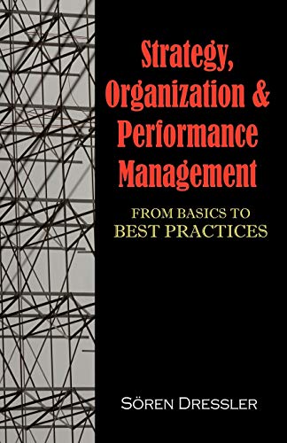 Strategy, Organizational Effectiveness and Performance Management: From Basics to Best Practices - Click to Buy