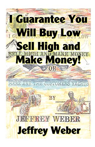 I Guarantee You Will Buy Low Sell High and Make Money - Click to Buy