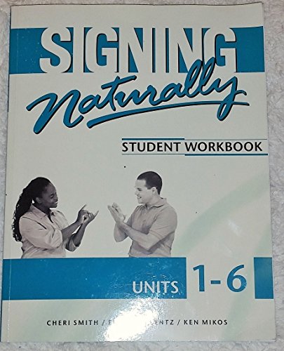 Signing Naturally: Student Workbook Units 1-6 (BOOK ONLY) - Click to Buy