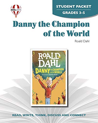 Danny the Champion of the World - Student Packet by Novel Units, Inc. - Click to Buy