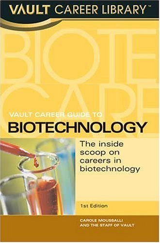 Vault Career Guide to Biotech (Vault Career Library) - Click to Buy