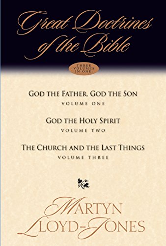 Great Doctrines of the Bible: God the Father, God the Son; God the Holy Spirit; The Church and the Last Things - Click to Buy