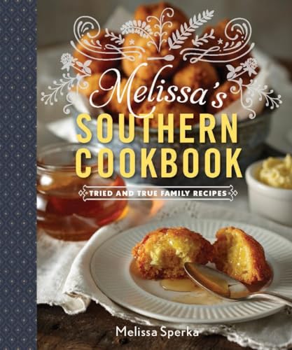 Melissa's Southern Cookbook: TRIED AND TRUE FAMILY RECIPES - Click to Buy