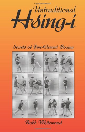 Untraditional Hsing-I: Secrets of Five-Element Boxing - Click to Buy