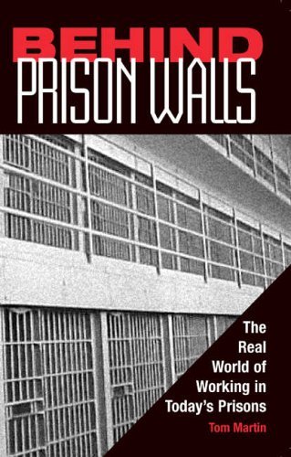 Behind Prison Walls: The Real World of Working in Today's Prisons - Click to Buy