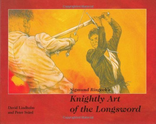 Sigmund Ringeck's Knightly Art of the Longsword - Click to Buy