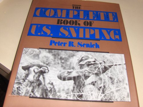 Complete Book of U.S. Sniping - Click to Buy