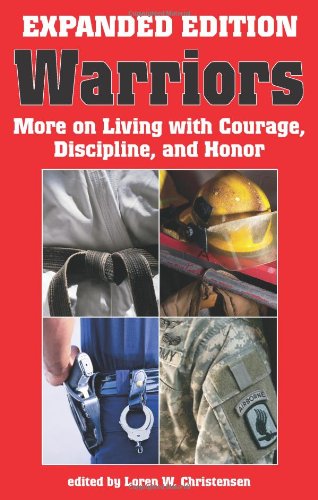 Warriors: More on Living With Courage, Discipline, and Honor - Click to Buy