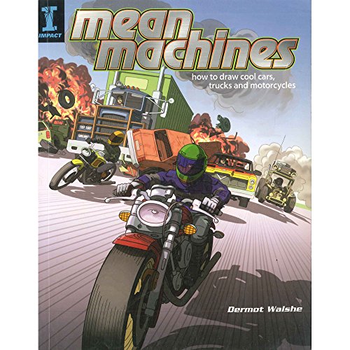 Mean Machines: How To Draw Cool Cars, Trucks & Motorcycles - Click to Buy