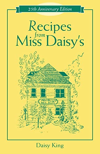 Recipes From Miss Daisy's - 25th Anniversary Edition
