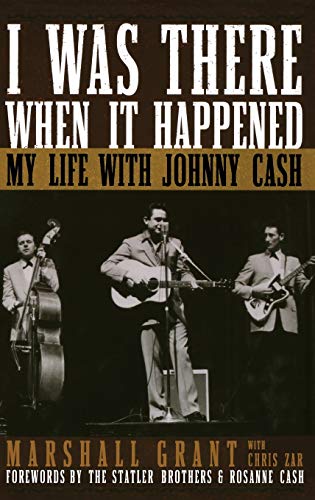 I Was There When It Happened: My Life with Johnny Cash - Click to Buy