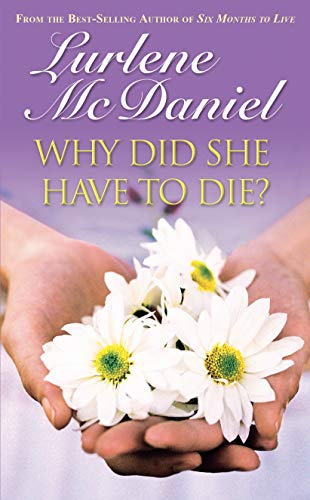 Why Did She Have to Die? (Lurlene McDaniel Books) - Click to Buy
