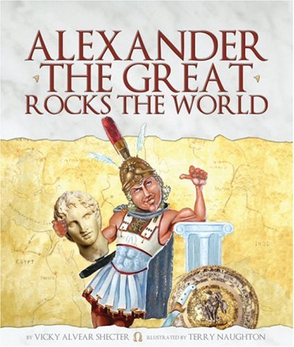 Alexander the Great Rocks the World - Click to Buy