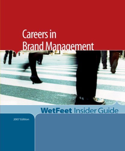 Careers in Brand Management (WetFeet Insider Guide) - Click to Buy