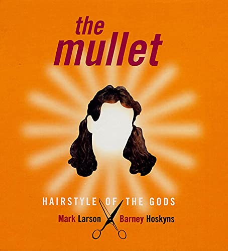 The Mullet: Hairstyle of the Gods - Click to Buy