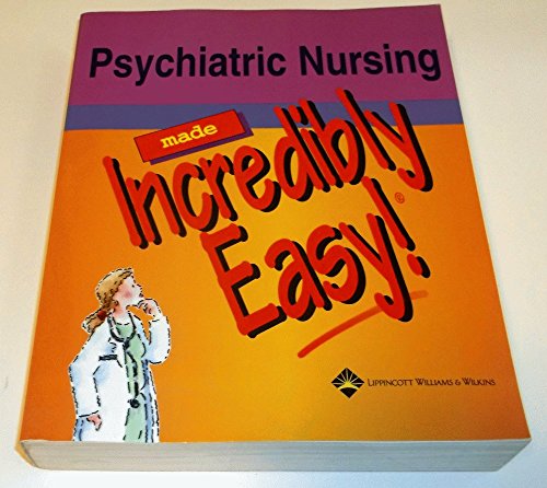 Psychiatric Nursing Made Incredibly Easy! - Click to Buy