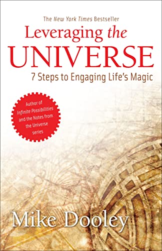 Leveraging the Universe: 7 Steps to Engaging Life's Magic - Click to Buy
