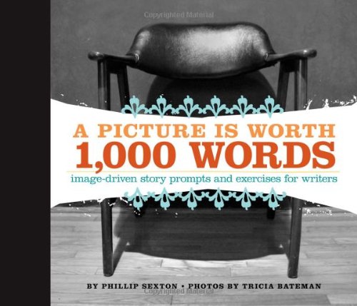 A Picture Is Worth 1000 Words: Image-Driven Story Prompts and Exercises for Writers - Click to Buy