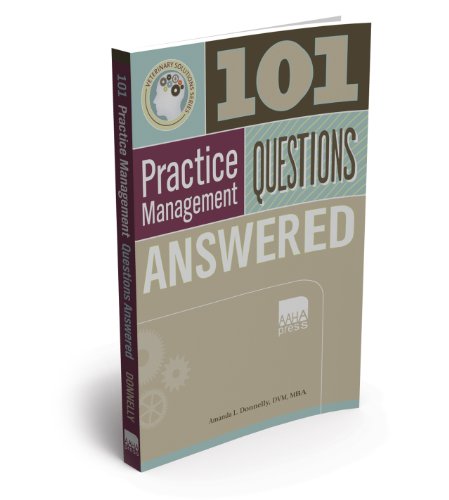 101 Veterinary Practice Management Questions Answered - Click to Buy