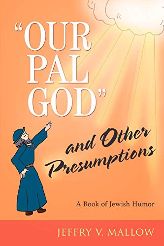 OUR PAL GOD and Other Presumptions: A Book of Jewish Humor - Click to Buy