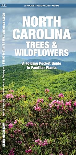 North Carolina Trees & Wildflowers: A Folding Pocket Guide to Familiar Species (A Pocket Naturalist Guide) (Pocket Naturalist Guide Series)