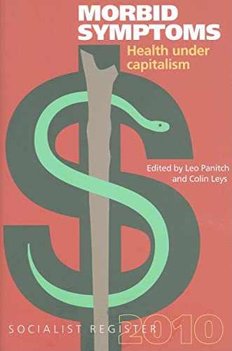 Morbid Symptoms: Health Under Capitalism - Click to Buy
