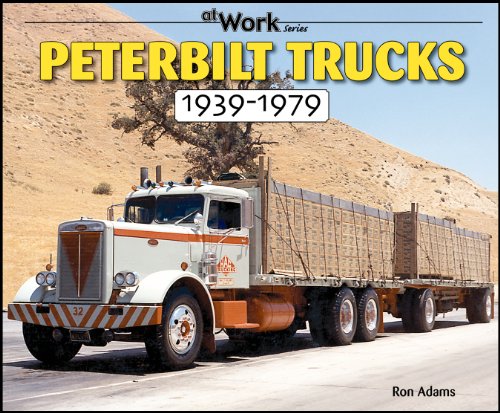 Peterbilt Trucks 1939-1979: At Work - Click to Buy